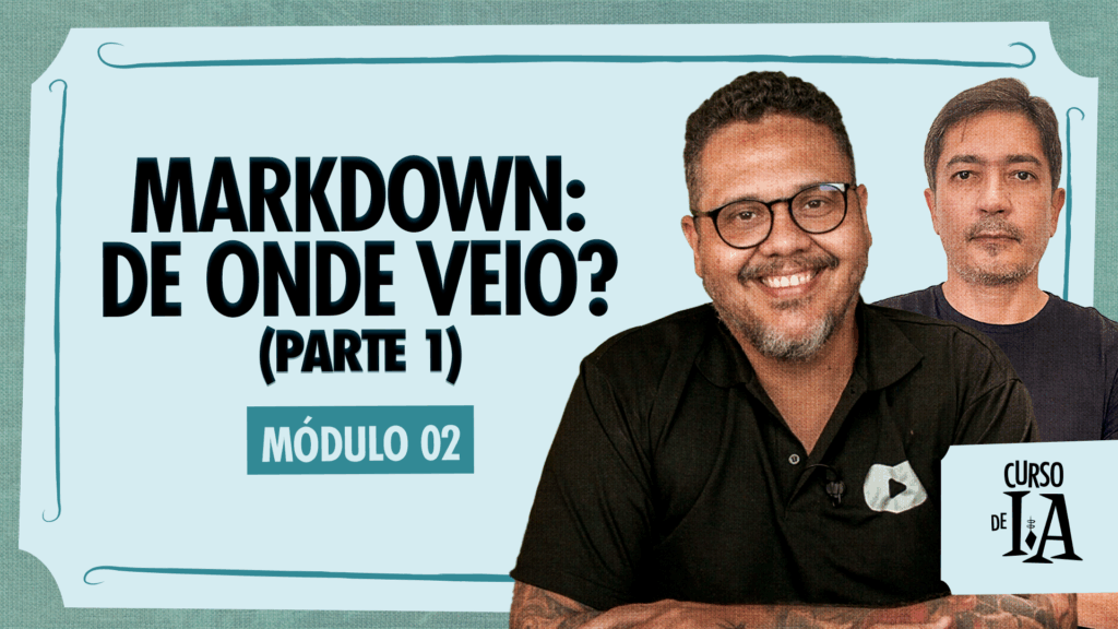 Aprenda o que é Markdown, para que serve e como usar em estudos de inteligência artificial para organizar prompts de forma clara e prática com o Curso em Vídeo.